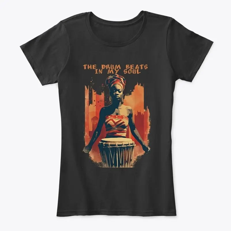 The Drum beats in my soul apparel