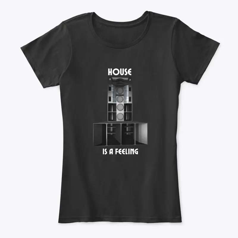 House Music is a Feeling Tshirt