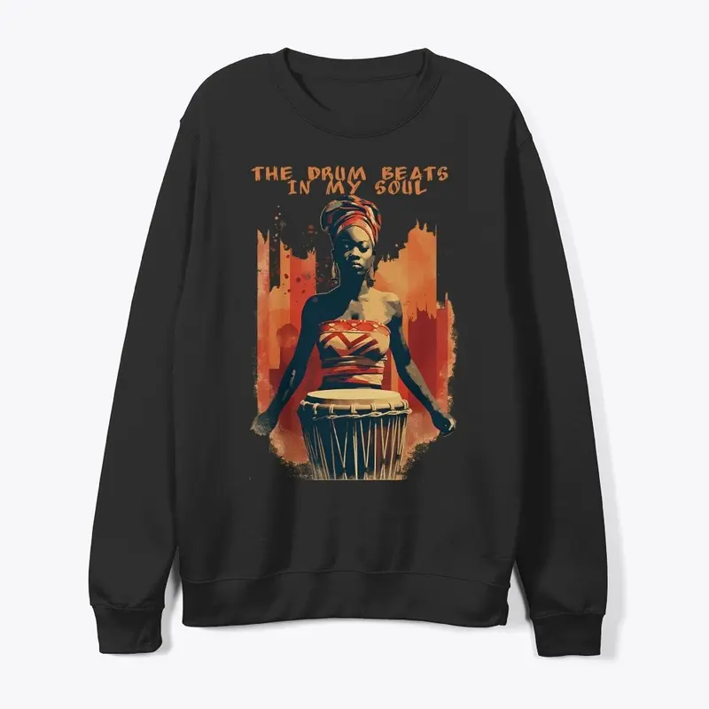 The Drum beats in my soul apparel